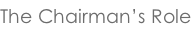 The Chairman’s Role
